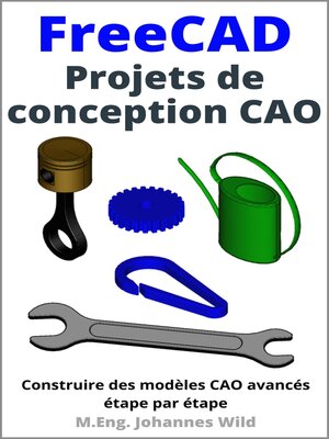 cover image of FreeCAD | Projets de conception CAO